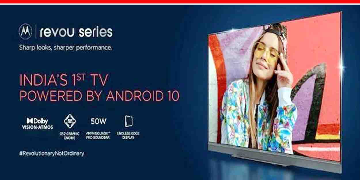 Motorola ने एक साथ भारत में लॉन्च किए चार नए SMART TV