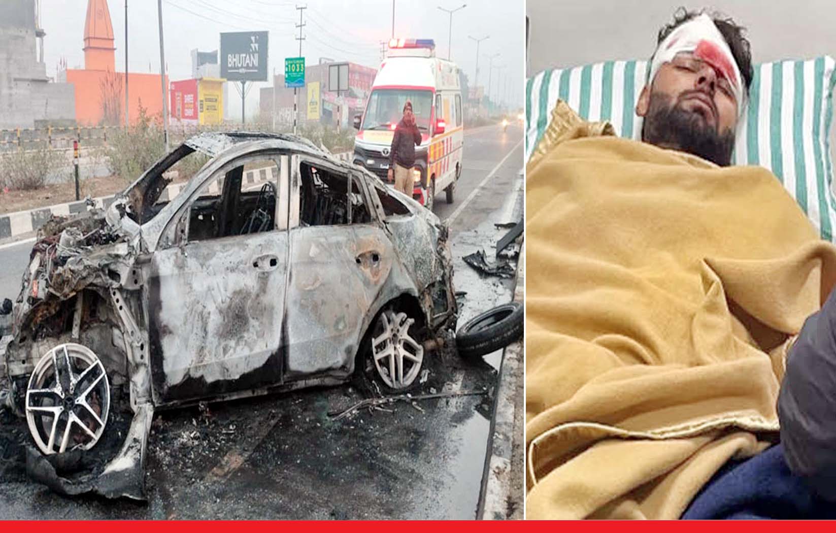 क्रिकेटर ऋषभ पंत सड़क हादसे में घायल, कार में लगी आग, दिल्ली किया गया रेफर